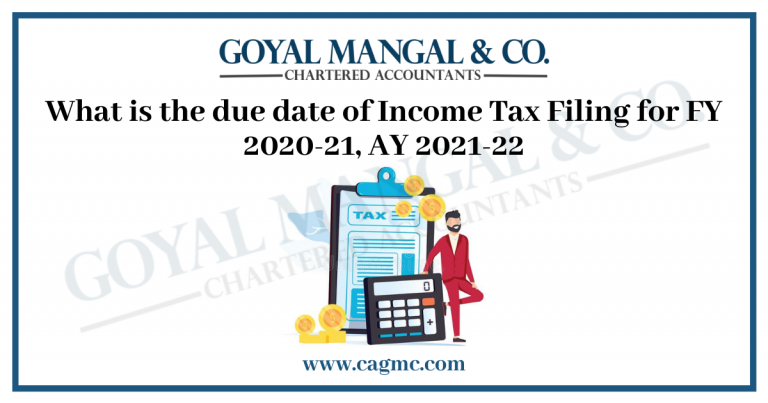 What is the due date of Income Tax Filing for FY 2020-21, AY 2021-22