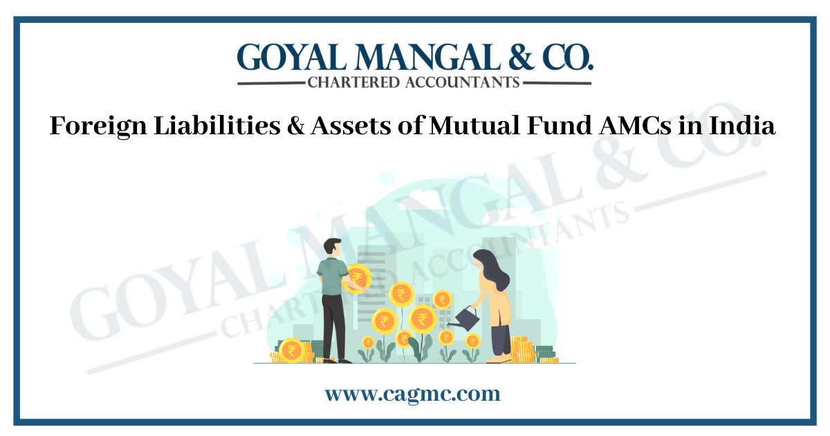 Rise in foreign liabilities of mutual fund AMCs