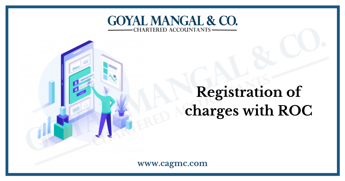 Registration of charges with ROC