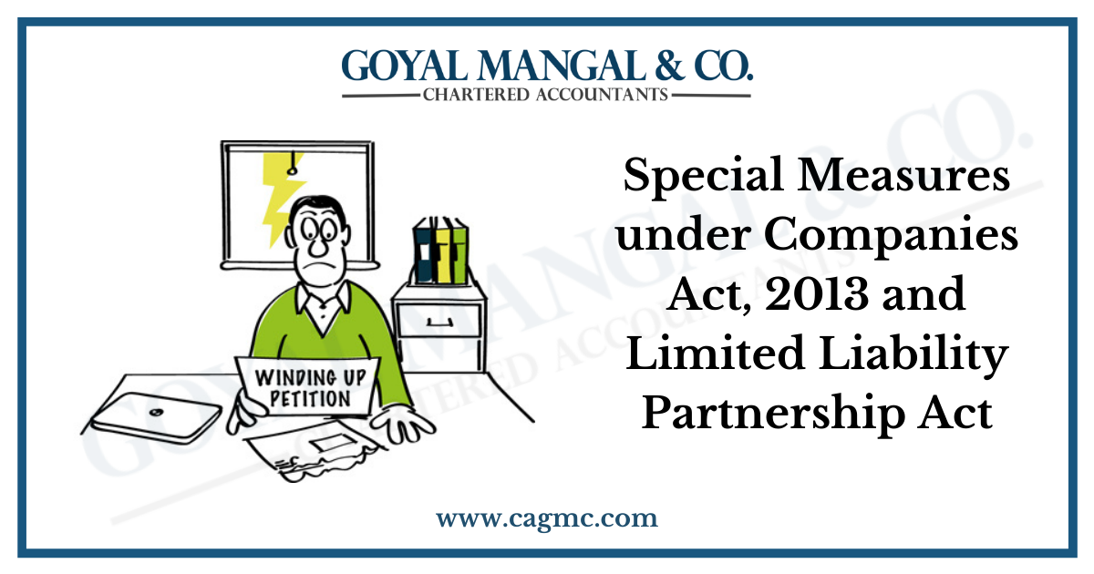 Special Measures under Companies Act, 2013 and Limited Liability Partnership Act, 2008 