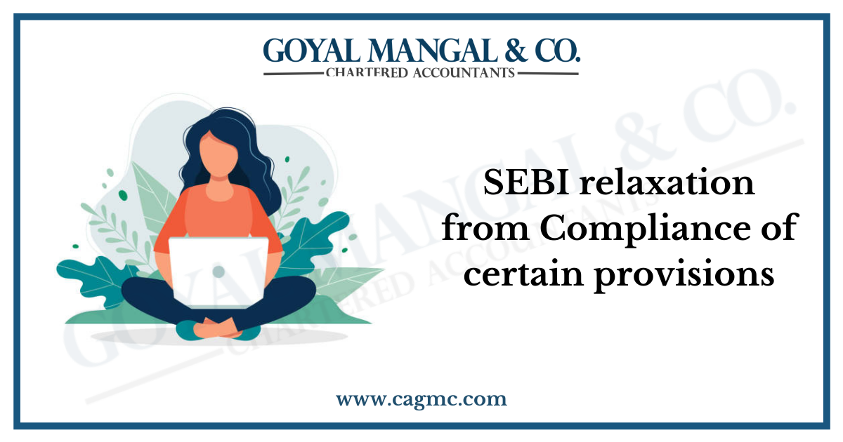SEBI relaxation from Compliance of certain provisions