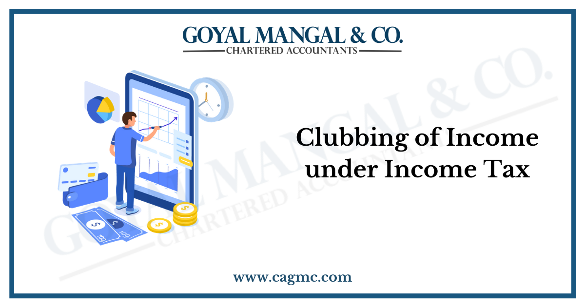 Clubbing of Income under Income Tax