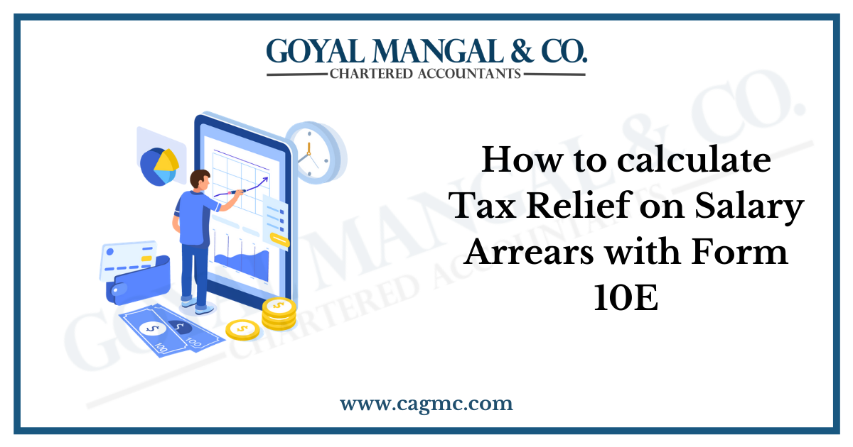 How to calculate Tax Relief on Salary Arrears with Form 10E