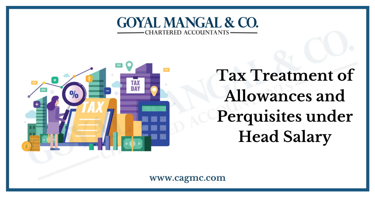 Tax Treatment of Allowances and Perquisites under Head Salary