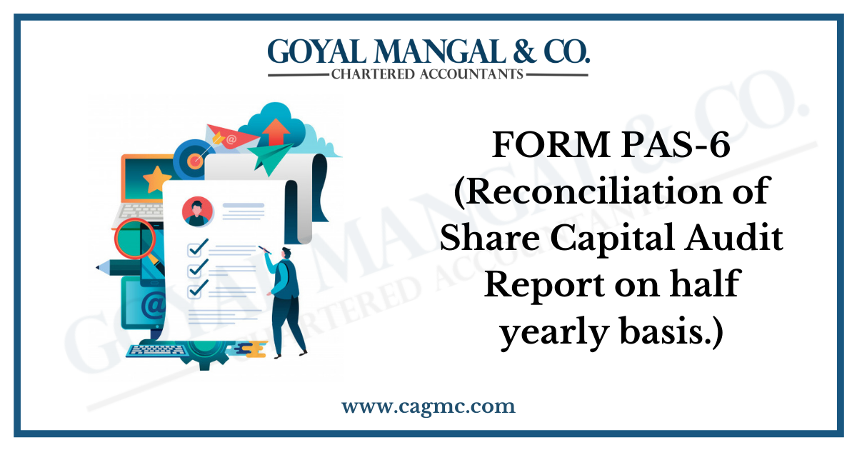 FORM PAS-6 (Reconciliation of Share Capital Audit Report on half yearly basis.)