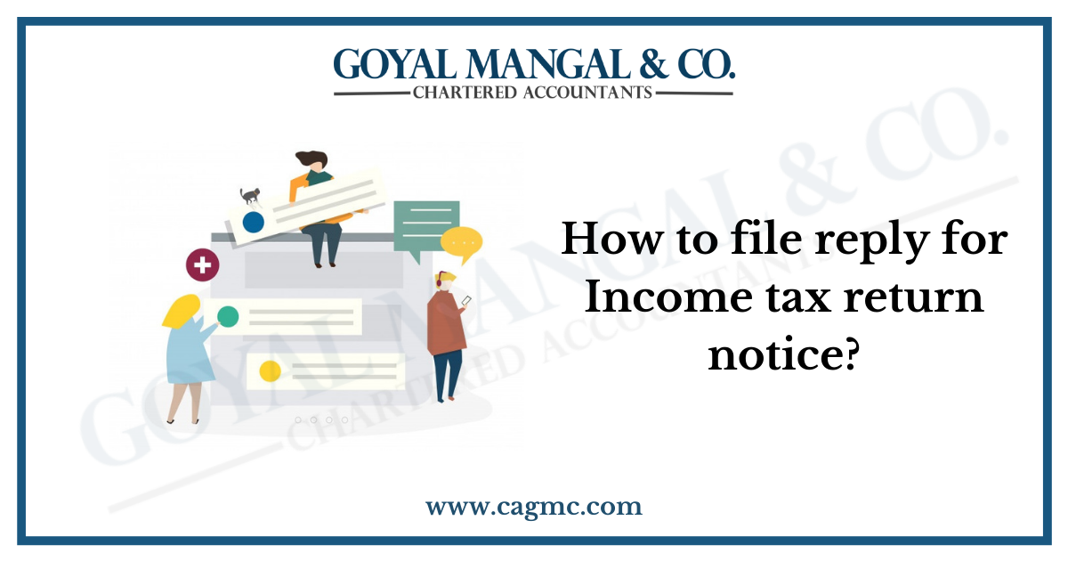 How to file reply for Income tax return notice?