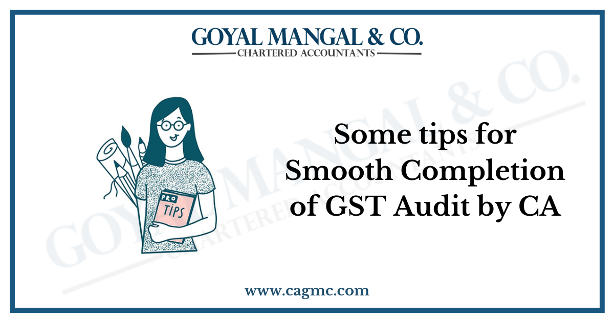 Some tips for Smooth Completion of GST Audit by CA