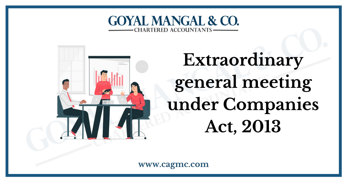 Extraordinary general meeting under Companies Act, 2013