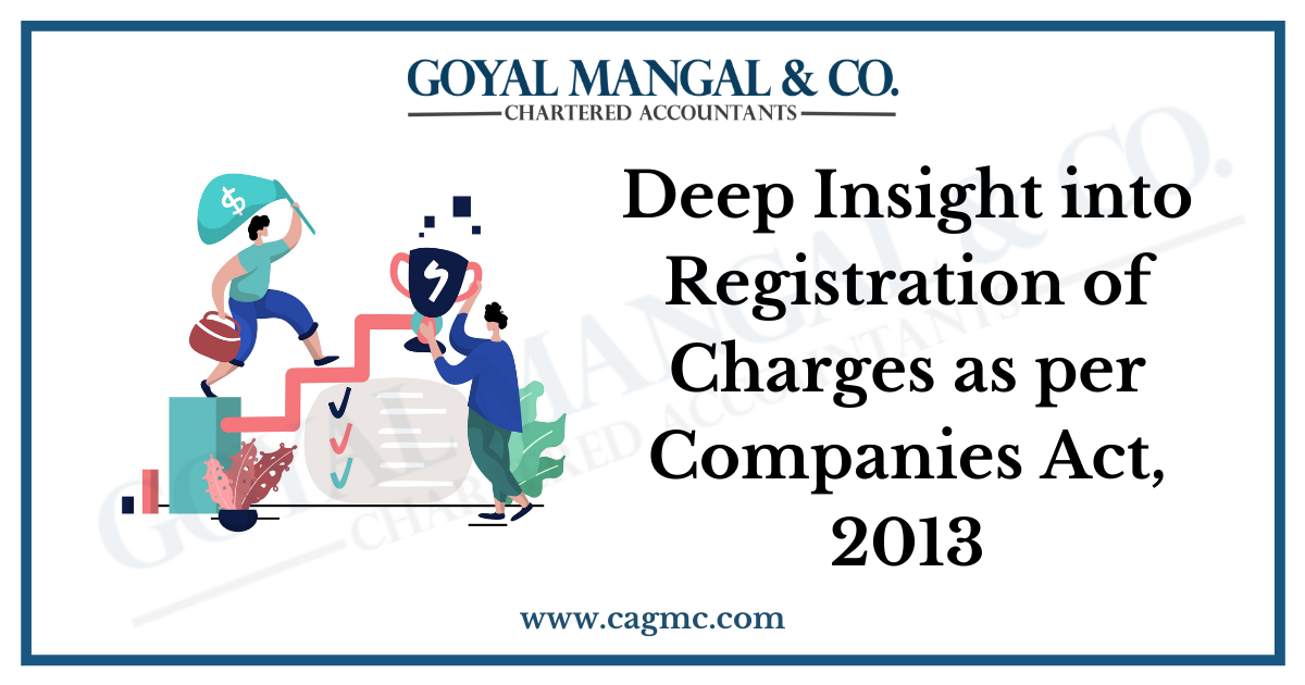 Deep Insight into Registration of Charges as per Companies Act, 2013