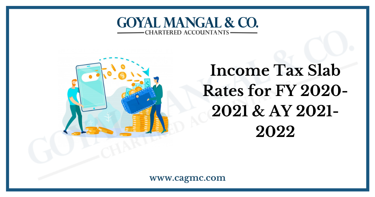 Income Tax Slab Rates for FY 2020-2021 & AY 2021-2022