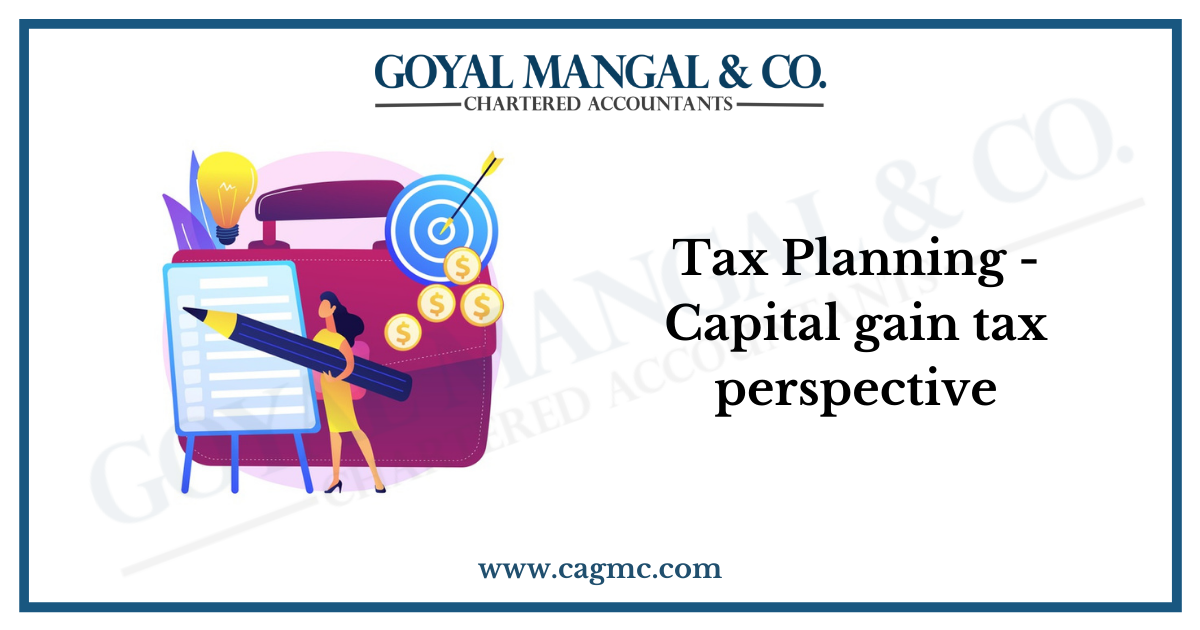 Tax Planning - Capital gain tax perspective