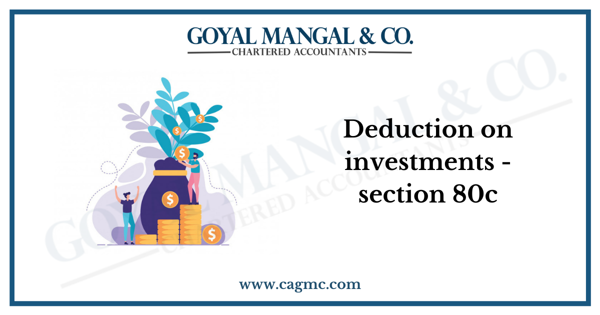 Deduction on investments - section 80c