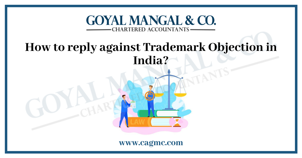 How to reply against Trademark Objection in India?