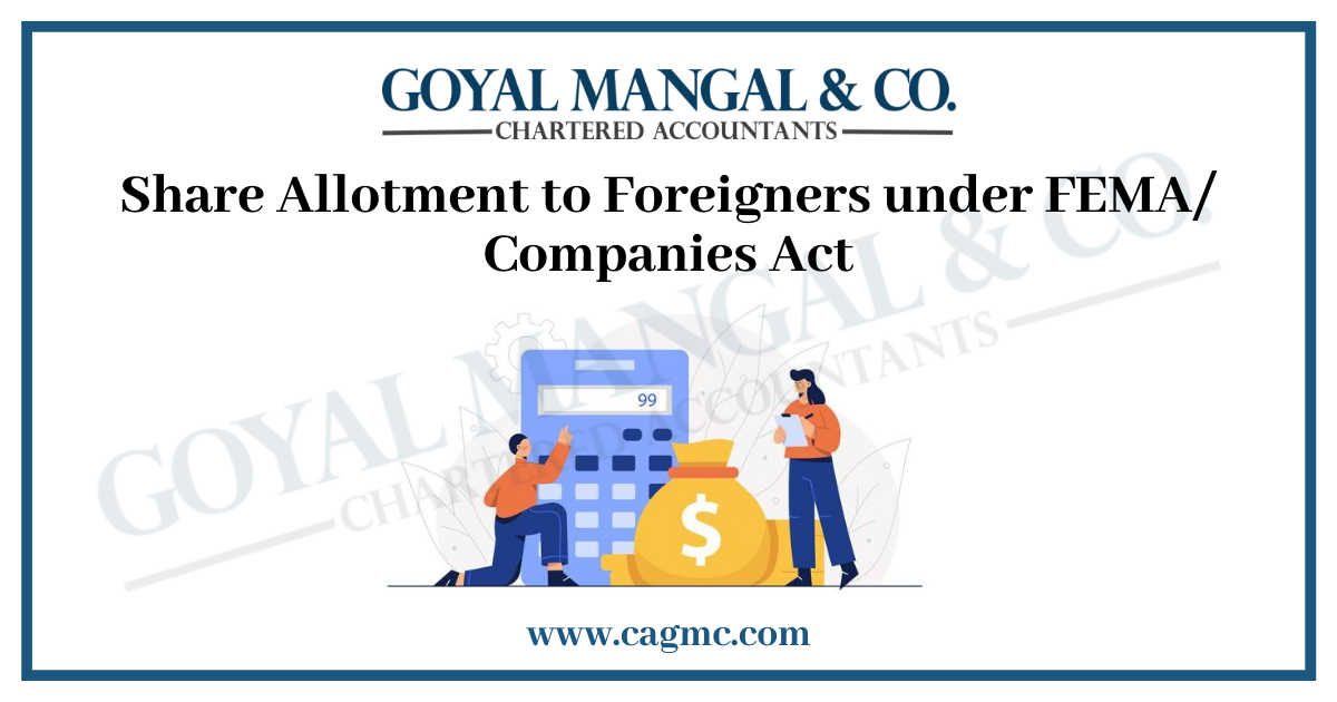  Share Allotment to Foreigners under FEMA/ Companies Act