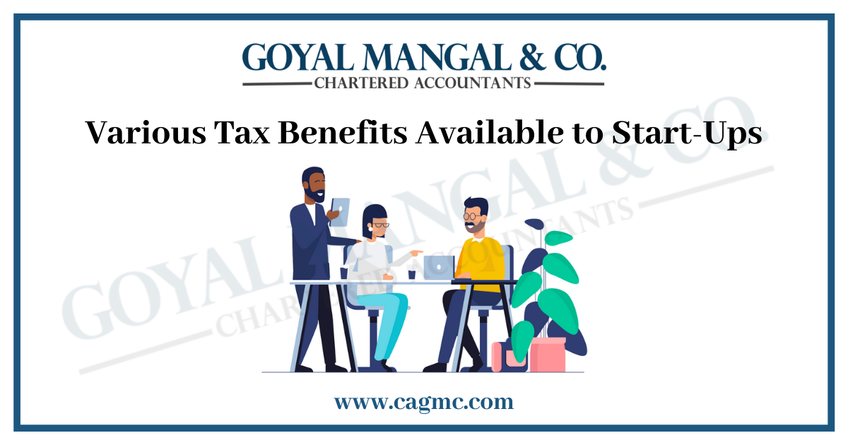 Various Tax Benefits Available to Start-Ups