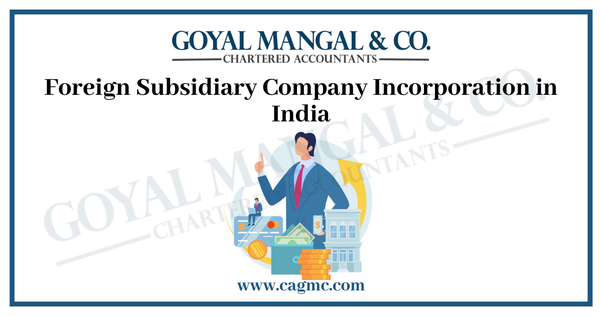 Foreign Subsidiary Company Incorporation in India