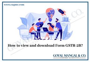 How to view and download Form GSTR-2B?