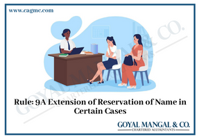 Rule 9A Extension of Reservation of Name in Certain Cases