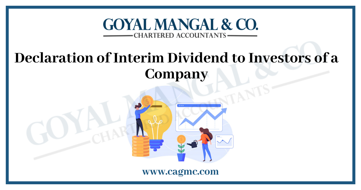 Declaration of Interim Dividend to Investors of a Company