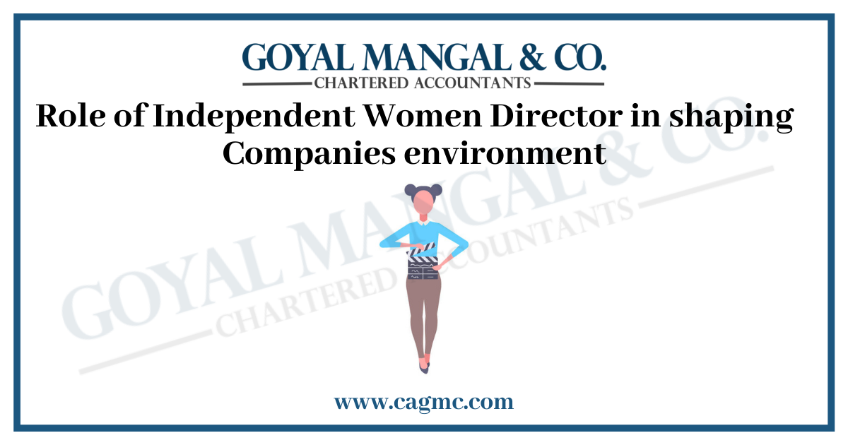 Role of Independent Women Director in shaping Companies environment