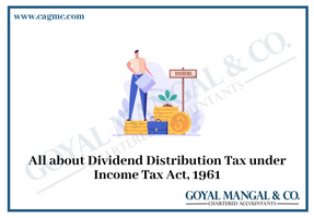 All about Dividend Distribution Tax under Income Tax Act 1961