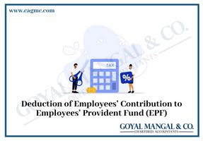 Deduction of Employees’ Contribution to Employees’ Provident Fund (EPF)