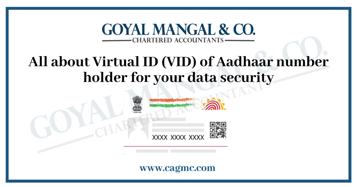 All about Virtual ID (VID) of Aadhaar number holder for your data security