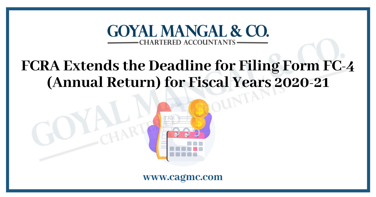 FCRA Extends the Deadline for Filing Form FC-4 (Annual Return) for Fiscal Years 2020-21
