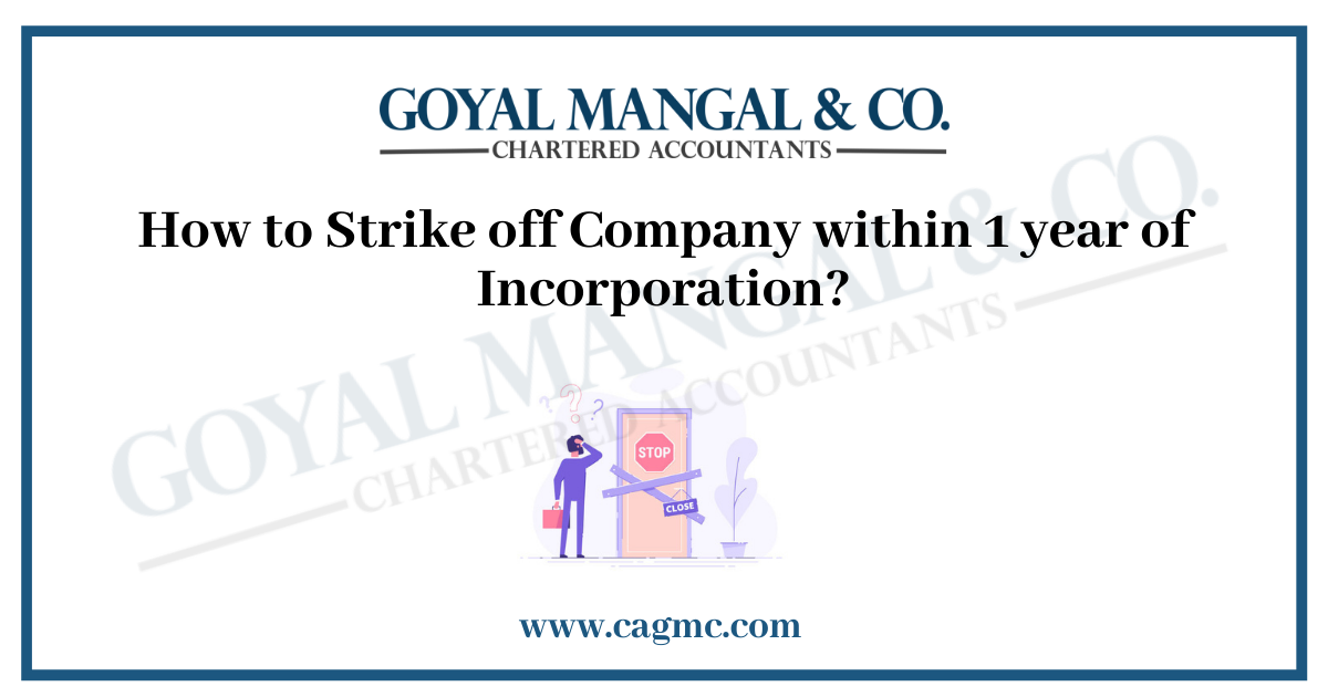 How to Strike off Company within 1 year of Incorporation