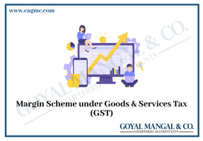 Margin Scheme under Goods & Services Tax (GST)