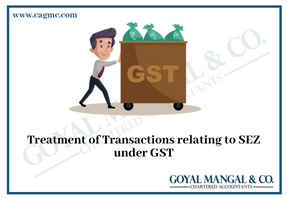 Treatment of Transactions relating to SEZ under GST