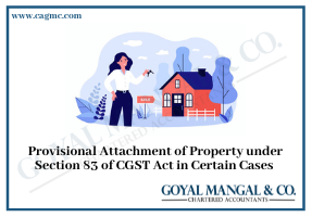 Provisional Attachment of Property under Section 83 of CGST Act