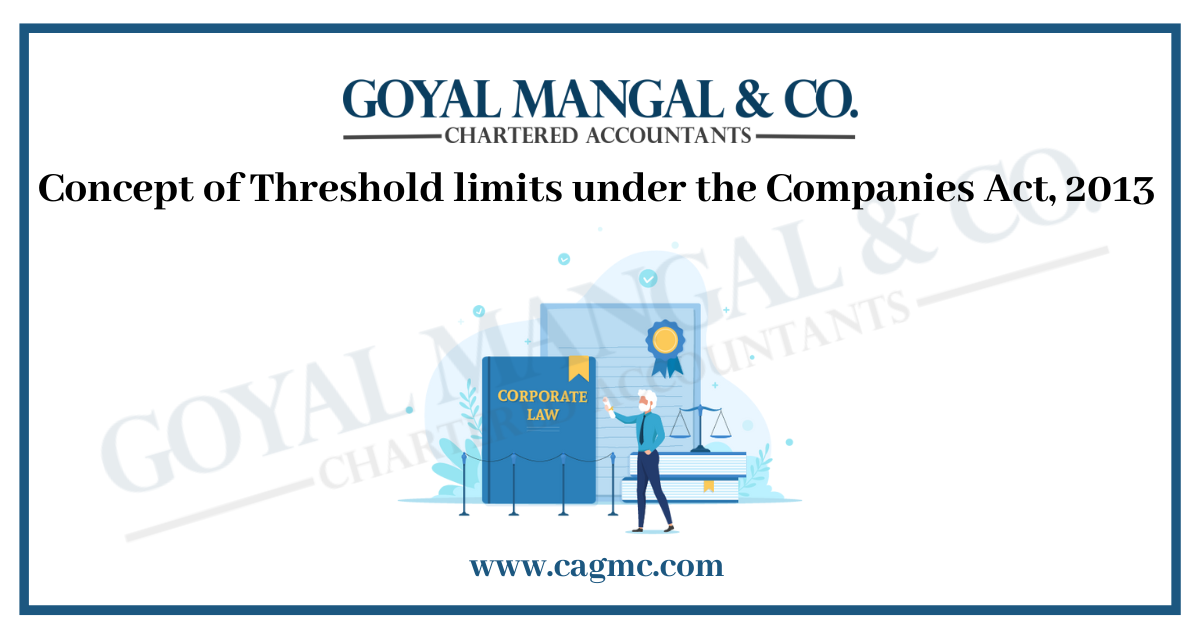 Threshold limits under the Companies Act 2013