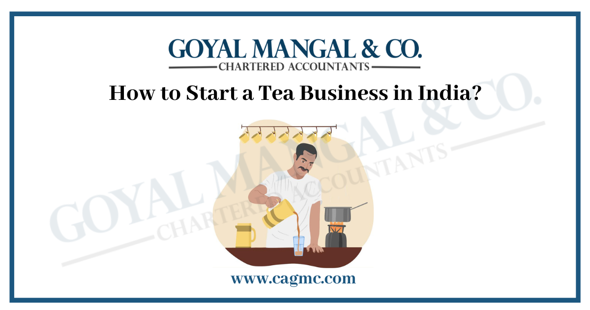 How to Start a Tea Business in India