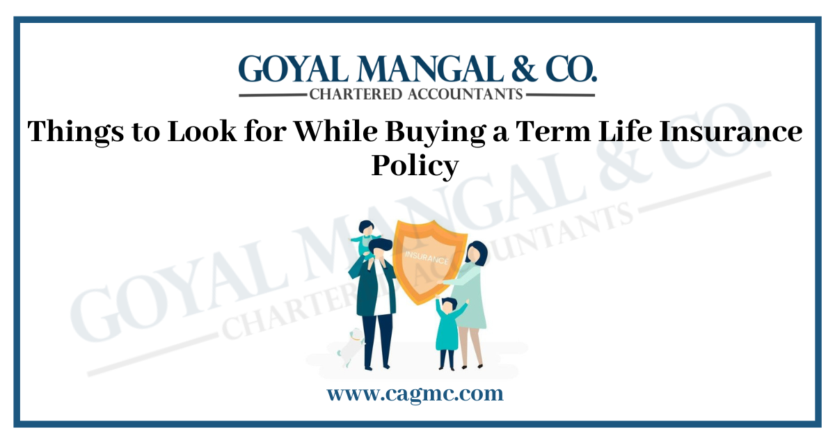Things to Consider While Buying a Term Life Insurance Policy 