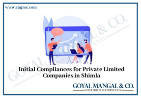 Initial Compliances for Private Limited Companies in Shimla
