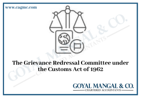 Grievance Redressal under the Customs Act