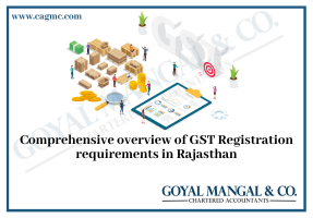 Comprehensive overview of GST Registration requirements in Rajasthan