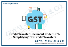 Credit Transfer Document Under GST: Simplifying Tax Credit Transfers