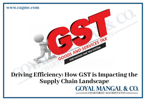 Driving Efficiency: How GST is Impacting the Supply Chain Landscape