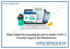 Time Limit for Issuing Invoices under GST: A Crucial Aspect for Businesses