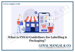 What is FSSAI Guidelines for Labelling & Packaging?