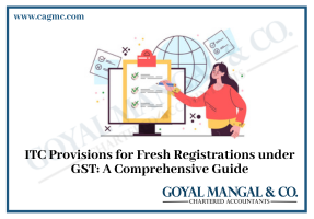 ITC Provisions for Fresh Registrations