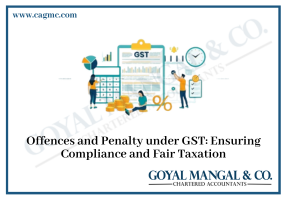 Offences and Penalty under GST: Ensuring Compliance and Fair Taxation