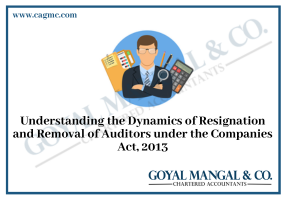 Understanding the Dynamics of Resignation and Removal of Auditors under the Companies Act, 2013
