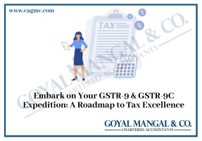 Embark on Your GSTR-9 & GSTR-9C Expedition: A Roadmap to Tax Excellence