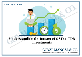 Impact of GST on TDR Investments
